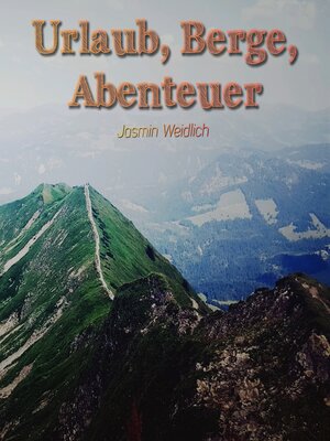 cover image of Urlaub, Berge, Abenteuer